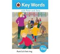Key Words with Peter and Jane Level 11a Aunt Lizs Lost Ring - Ladybird - Penguin Random House Childrens UK - Livre en Anglais - Hardback LadybirdLadybird (Auteur)