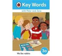 Ladybird – Key Words with Peter and Jane Level 3a: We Like Rabbits – Livre en anglais – Relié
