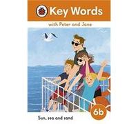 Key Words with Peter and Jane Level 6b Sun Sea and Sand - Ladybird - Penguin Random House Childrens UK - Livre en Anglais - Hardback LadybirdLadybird (Auteur)
