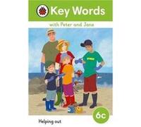 Key Words with Peter and Jane Level 6c Helping Out - Ladybird - Penguin Random House Childrens UK - Livre en Anglais - Hardback LadybirdLadybird (Auteur)