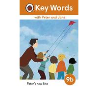 Key Words with Peter and Jane Level 9b - Peter's New Kite