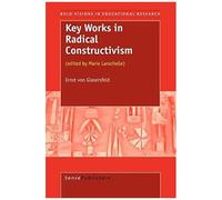 Key Works In Radical Constructivism
