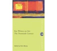 Key Writers on Art The Twentieth Century by Chris Murray Paperback Book