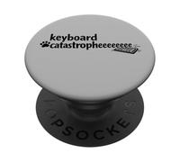 Keyboard Catastrophe Cute Silly Blagues pour Les Gens Qui Aiment Les Chats PopSockets PopGrip Adhésif