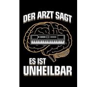 Keyboard: ...Es Ist Unheilbar: Notizbuch / Notizheft Fuer Keyboard Keyboarder-In Keyboardspieler-In A5 (6x9in) Liniert Mit Linien
