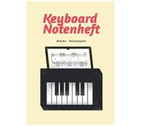 Keyboard Notenheft - Blanko Notenpapier A4: Leere Notenblaetter - 118 Seiten