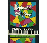 Keyboard Stylings For the Piano ~ Piano Solos by Ronn and Donna Huff