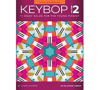Keybop - Volume 2: 11 Jazzy Solos For The Young Pianist - Early Intermediate Level Solos By Jason Sifford
