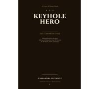 KEYHOLE HERO PRAYER & STUDY GUIDE THE TAMARISK TREE: Planting Eternity in the Desert: A Journey of Hospitality, Prayer, and Covenant for All Nations, Tribes, and Tongues