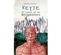 KeyjeDie Legende von den Berggeistern - Monika Lederer - Books on Demand GmbH - Livre en Anglais Monika LedererMonika Lederer (Auteur)