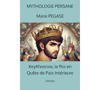 KeyKhosrow, le Roi en Quête de Paix Intérieure