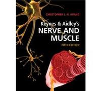 Keynes Aidleys Nerve and Muscle by Christopher L.H. University of Cambridge Huang Christopher L.H. University of Cambridge Huang (Auteur)
