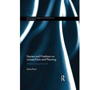 Keynes And Friedman On Laissez-Faire And Planning