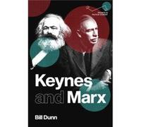 Keynes and Marx by Bill Dunn Bill Dunn (Auteur)