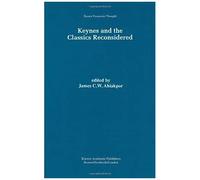 Keynes And The Classics Reconsidered