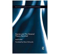 Keynes And The General Theory Revisited