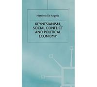 Keynesianism, Social Conflict and Political Economy