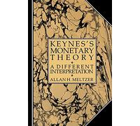 Keynes's Monetary Theory: A Different Interpretation