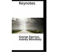 Keynotes Egerton, Aubrey Beardsley George (Auteur)