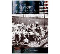 Keyport:: From Plantation To Center Of Commerce And Industry