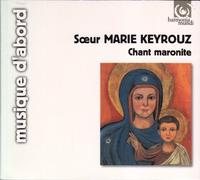 Keyrouz, Marie -Soeur- - Chant Maronite