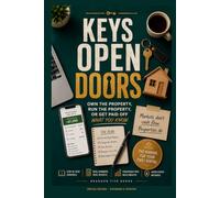 Keys Open Doors: Own the Property, Run the Property, or Get Paid Off What You Know