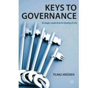 Keys To Governance: Strategic Leadership For Quality Of Life