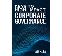 Keys to High-Impact Corporate Governance