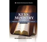 Keys to Ministry: Discovering the Foundation for Service and Ministry in the Church