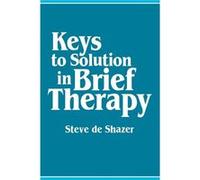 Keys to Solution in Brief Therapy by Steve De Shazer Paperback Book Steve De Shazer (Auteur)