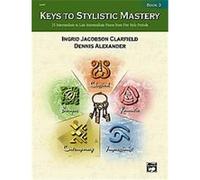 Keys to Stylistic Mastery, Book 3 Dennis Alexander (Auteur)