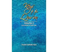 Keys to the Qur'an: Volume 3: Commentary on Surah Yasin