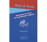 Keys & Tools (Reprendre les bases de la grammaire anglaise) - Magali Rodet - Ellipses - broché - Méthode de langue