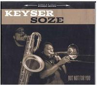 Keyser Soze - But Not for You