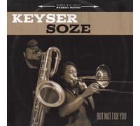 Keyser Soze - But Not for You