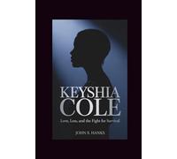 KEYSHIA COLE: Love, Loss, and the Fight for Survival