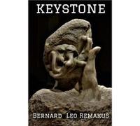 Keystone - Bernard Leo Remakus - Amazon Digital Services LLC KDP - Livre en Anglais Bernard Leo RemakusBernard Leo Remakus (Auteur)