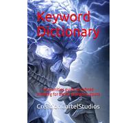 Keyword Dictionary: Humanities guide to refined wording for better prompt outputs