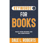 Keywords for Books: Reach More Readers and Sell More Books