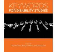 Keywords for Disability Studies Keywords for Disability Studies (Auteur)