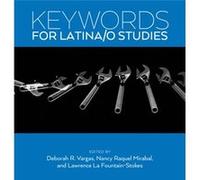 Keywords for Latinao Studies Keywords for Latinao Studies (Auteur)