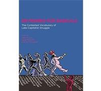 Keywords for Radicals: The Contested Vocabulary of Late Capitalist Struggle - [Livre en VO] Clare O,connor, A K Thompson, Kelly Fritsch (Auteur)