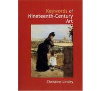 Keywords Of Nineteenth-Century Art