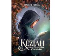 Kéziah 2: 2 : L'Héritière des Saëls