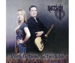 Keziah - Well Behind Schedule