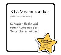 Kfz-Mechatroniker: Schraubt, flucht und rettet Autos aus der Selbstüberschätzung. Das lustige Geschenkbuch für Mann, Frau, Kollege, Freund zu Geburtstag, Weihnachten