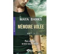 Maya Banks – KGI, Tome 3 : Mémoire volée – Poche
