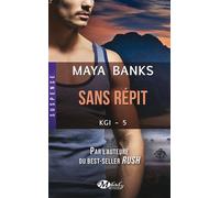 Maya Banks – KGI, Tome 5 : Sans répit – Roman – Poche