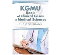 Kgmu Book Of Clinical Cases In Medical Sciences