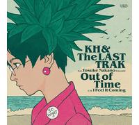 Kh & the Lasttrak - Out Of Time / I Feel It Coming [Vinyl LP]